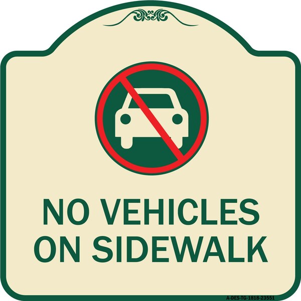Signmission No Vehicles on Sidewalk Heavy-Gauge Aluminum Architectural Sign, 18" x 18", TG-1818-23551 A-DES-TG-1818-23551 - main